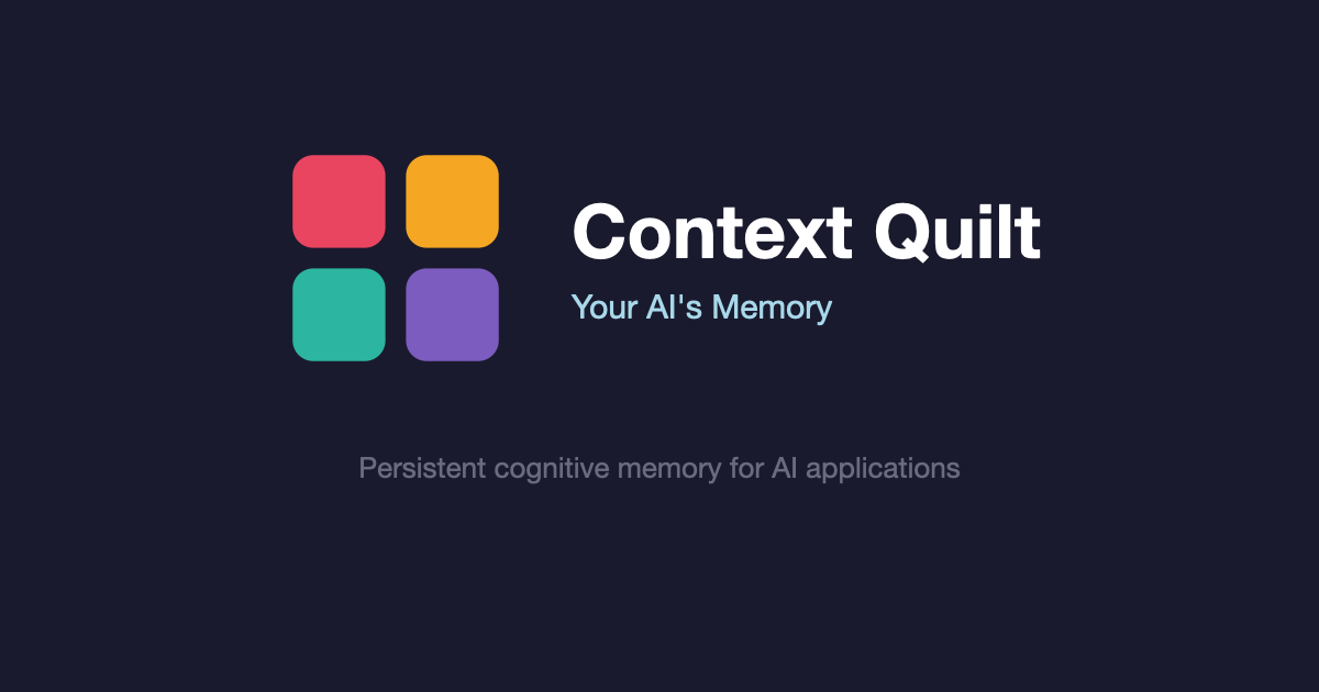 Context Quilt — Persistent Memory for AI Applications